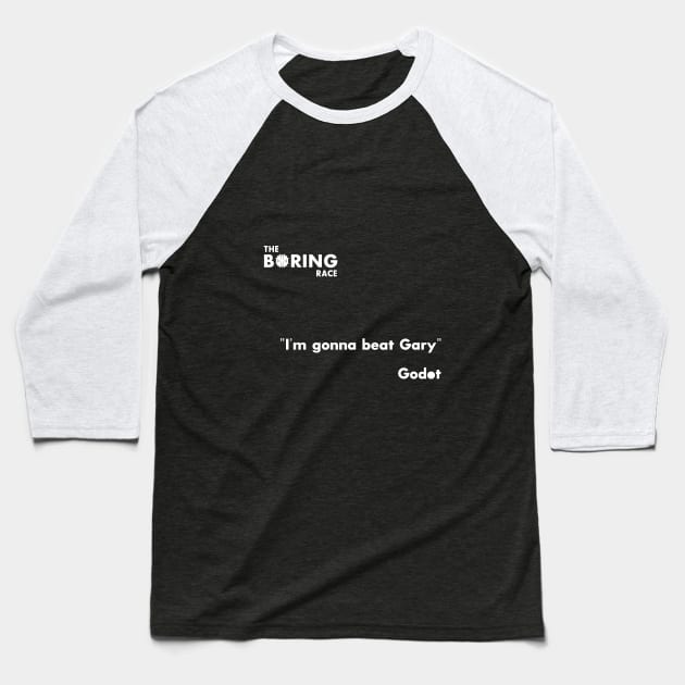 I'm gonna beat Gary Baseball T-Shirt by EMfuturism